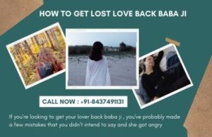 Read more about the article How to get lost love back baba ji – +91-8437491131