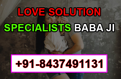 Love Solution Specialists baba ji - 8437491131