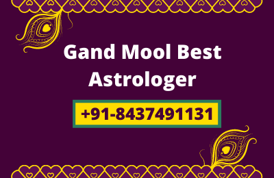 Read more about the article Gand Mool Best Astrologer – +91-8437491131