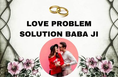 You are currently viewing love problem solution baba Ji – 8360417939