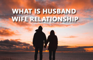 Read more about the article पति पत्नी का रिश्ता क्या होता है  IN HINDI
